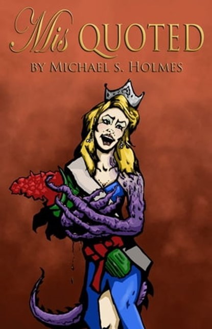 Misquoted, Michael Holmes - Ebook - 9781467552578