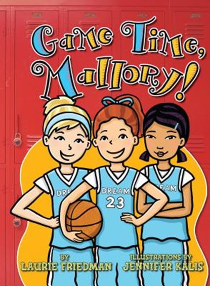 Game Time, Mallory!, Laurie Friedman - Paperback - 9781467709392