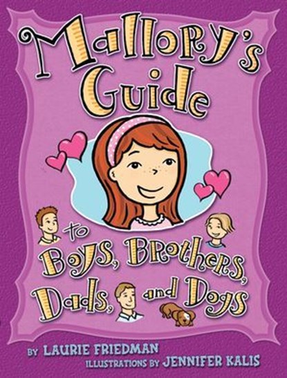 Mallory's Guide to Boys, Brothers, Dads, and Dogs, Laurie Friedman - Ebook - 9781467727396