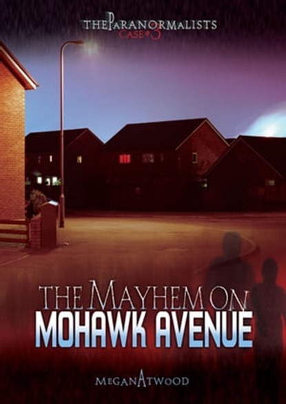 The Mayhem on Mohawk Avenue, Megan Atwood - Ebook - 9781467730822
