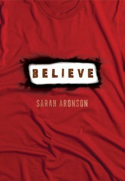 Believe, Sarah Aronson - Ebook - 9781467733816