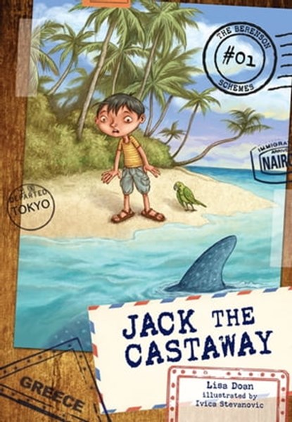 Jack the Castaway, Lisa Doan ; Ivica Stevanovic - Ebook - 9781467740326