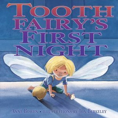 Tooth Fairy's First Night, Anne Bowen - Ebook - 9781467742320