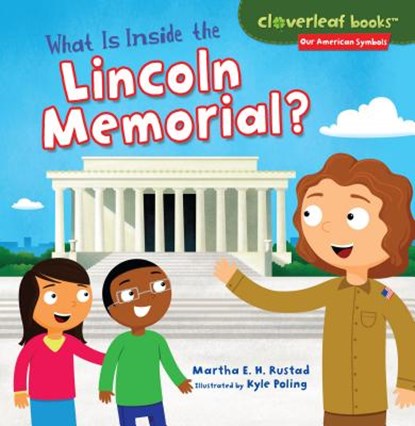 What Is Inside the Lincoln Memorial?, Martha E. H. Rustad - Paperback - 9781467744683