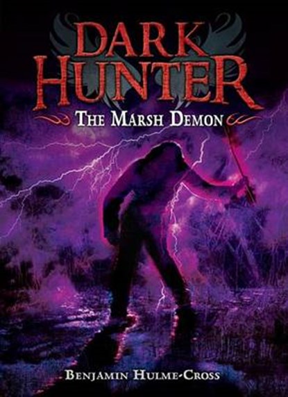 The Marsh Demon, HULME-CROSS,  Benjamin - Gebonden - 9781467757249