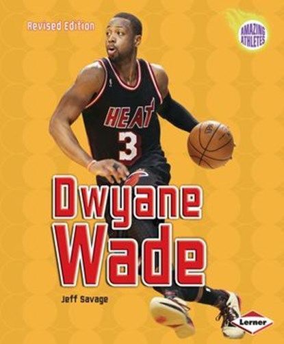 Dwyane Wade, Jeff Savage - Ebook - 9781467764193