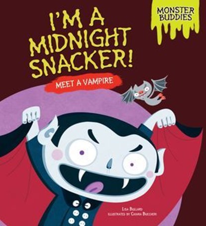 I'm a Midnight Snacker!, Lisa Bullard - Ebook - 9781467766241