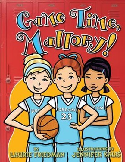 Game Time, Mallory!, Laurie Friedman - Ebook - 9781467777063