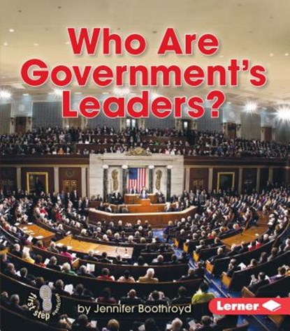 Who Are Government's Leaders?, Jennifer Boothroyd - Paperback - 9781467786256