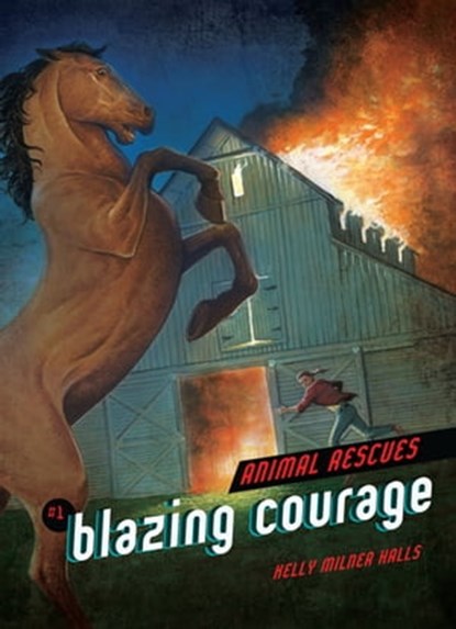 Blazing Courage, Kelly Milner Halls ; Phil Parks - Ebook - 9781467789905