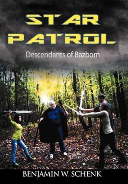 THE Star Patrol, BENJAMIN W. SCHENK - Gebonden - 9781467870085