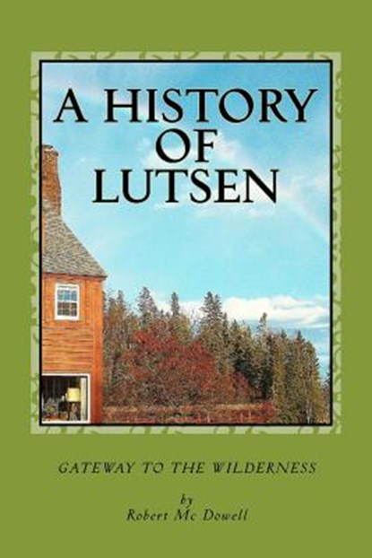 A History of Lutsen, Robert McDowell - Paperback - 9781468009880