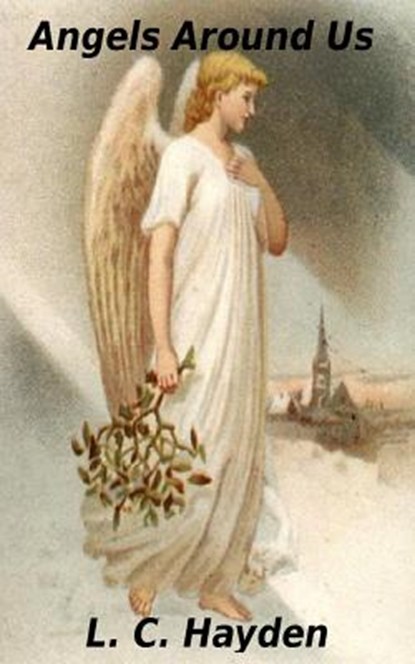 Angels Around Us, L. C. Hayden - Paperback - 9781468069259