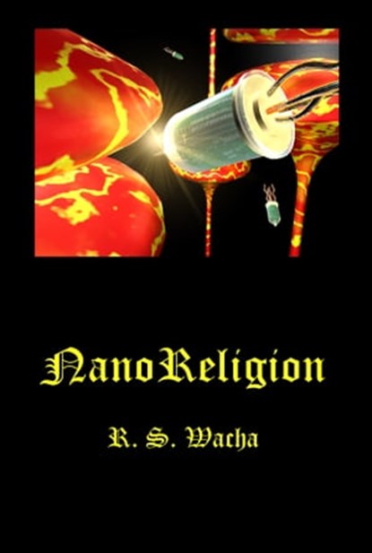 Nano Religion, R.S. Wacha - Ebook - 9781468149760