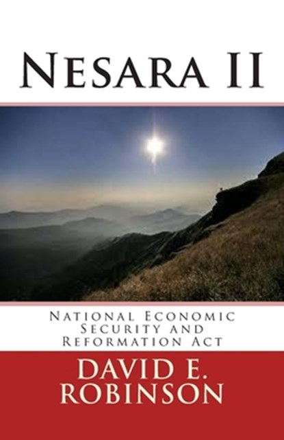 Nesara II: National Economic Security and Reformation Act, David E. Robinson - Paperback - 9781468194234