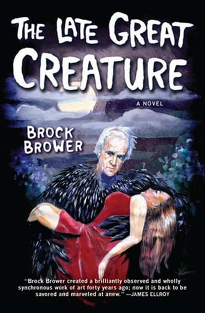 The Late Great Creature, Brock Brower - Ebook - 9781468301144