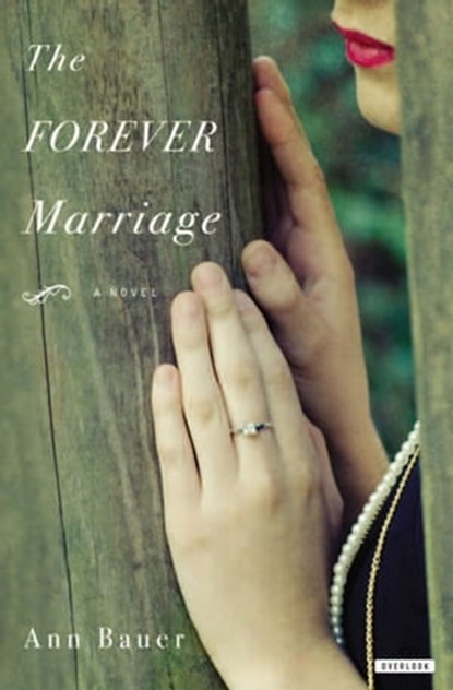 The Forever Marriage, Ann Bauer - Ebook - 9781468301908
