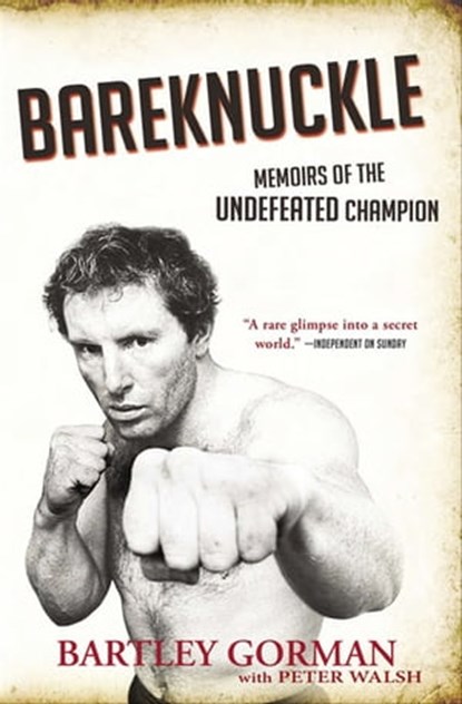 Bareknuckle, Bartley Gorman ; Peter Walsh - Ebook - 9781468303100