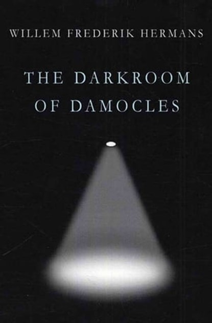 The Darkroom of Damocles, Willem Frederik Hermans - Ebook - 9781468303995