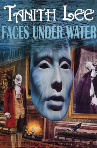 Faces Under Water, Tanith Lee - Ebook - 9781468306309