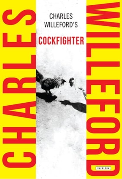 Cockfighter, Charles Willeford - Ebook - 9781468306903
