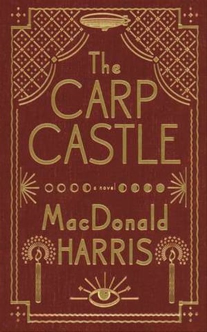 The Carp Castle, MacDonald Harris - Ebook - 9781468308419