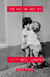 The Way We Get by - LABUTE,  Neil - 9781468312089