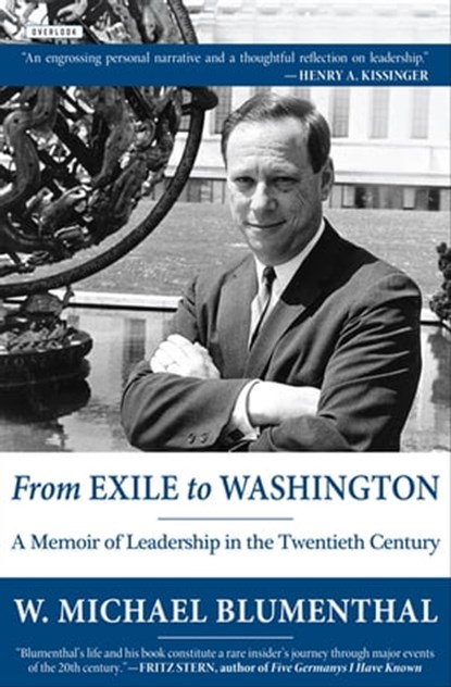 From Exile to Washington, W. Michael Blumenthal - Ebook - 9781468312300
