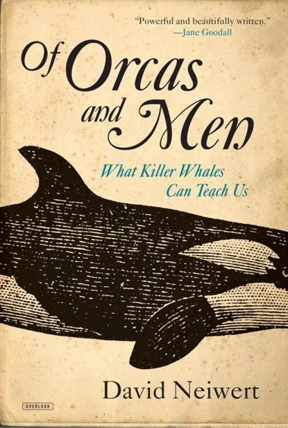Neiwert, D: Of Orcas and Men, David Neiwert - Paperback - 9781468313024