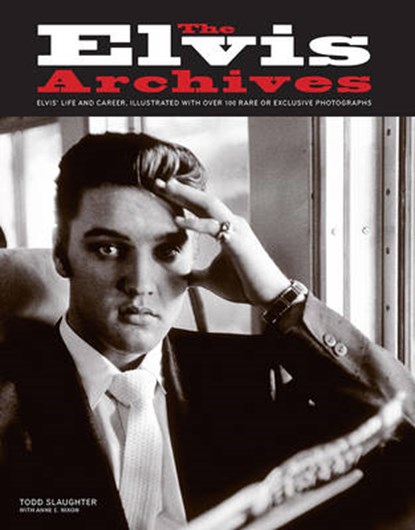 The Elvis Archives, SLAUGHTER,  Todd - Paperback - 9781468314595
