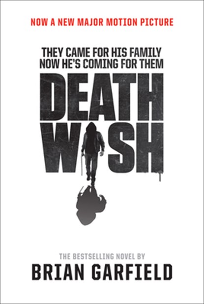 Death Wish: Movie Tie-In Edition, Brian Garfield - Paperback - 9781468316261