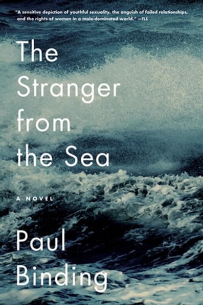 The Stranger from the Sea, Paul Binding - Ebook - 9781468316438