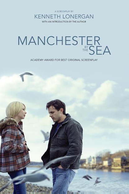 Manchester by the Sea: A Screenplay, Kenneth Lonergan - Paperback - 9781468316612