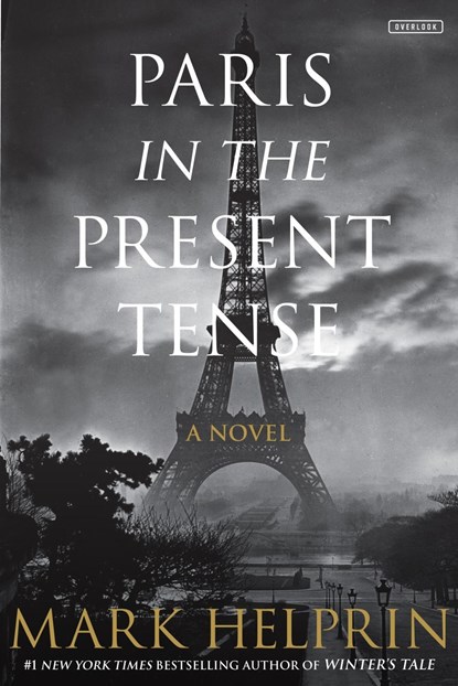 Paris in the Present Tense: A Novel, Mark Helprin - Paperback - 9781468316681