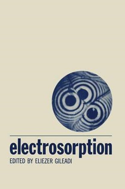 Electrosorption, Eliezer Gileadi - Paperback - 9781468417333