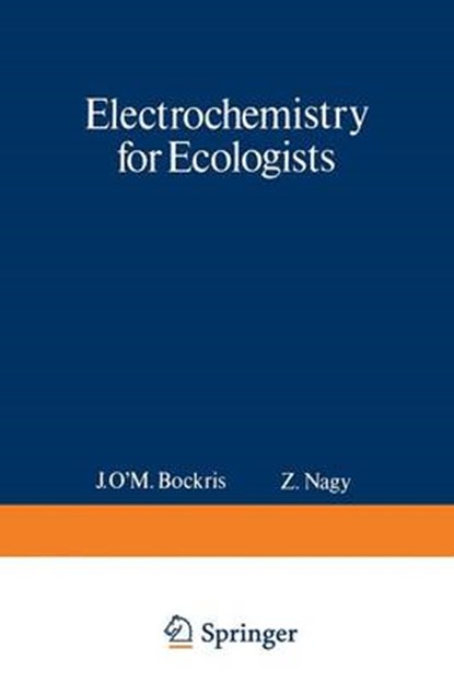 Electrochemistry for Ecologists, John O'M. Bockris - Paperback - 9781468420609
