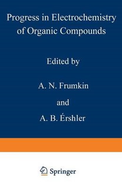 Progress in Electrochemistry of Organic Compounds 1, A. N. Frumkin - Paperback - 9781468433418