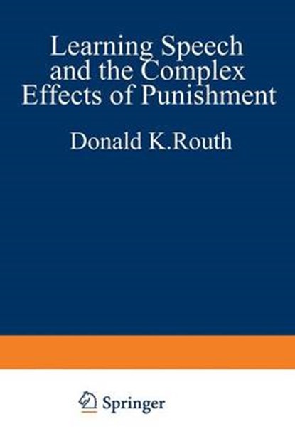 Learning, Speech, and the Complex Effects of Punishment, Donald K. Routh - Paperback - 9781468441987