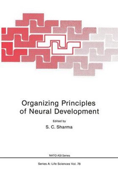 Organizing Principles of Neural Development, SHARMA,  S. C. - Paperback - 9781468448047