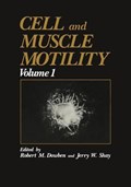 Cell and Muscle Motility | Jerry W. Shay ; Robert Morris Dowben | 