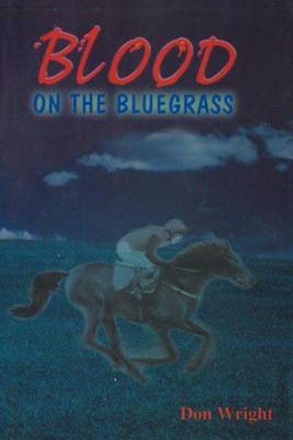 Blood on the Bluegrass, WRIGHT,  Don - Paperback - 9781468523249