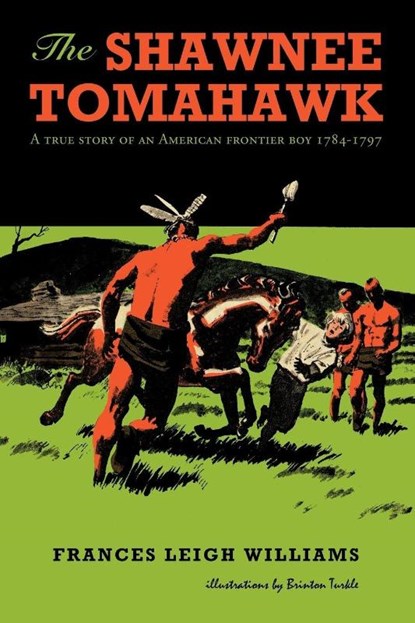 The Shawnee Tomahawk, Frances Leigh Williams - Paperback - 9781468559200