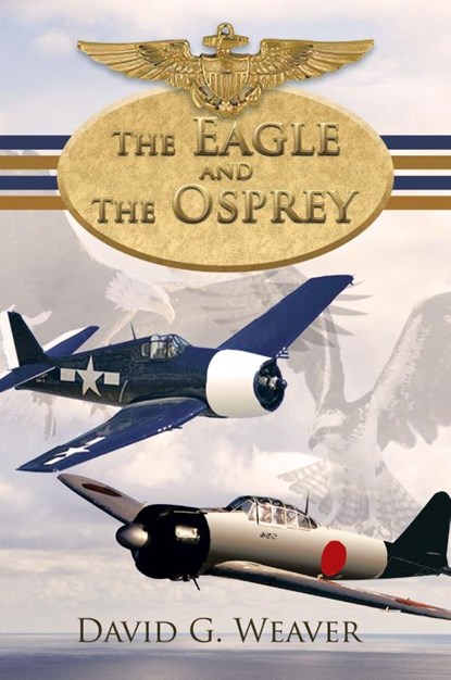 The Eagle and The Osprey, David G. Weaver - Paperback - 9781468573619