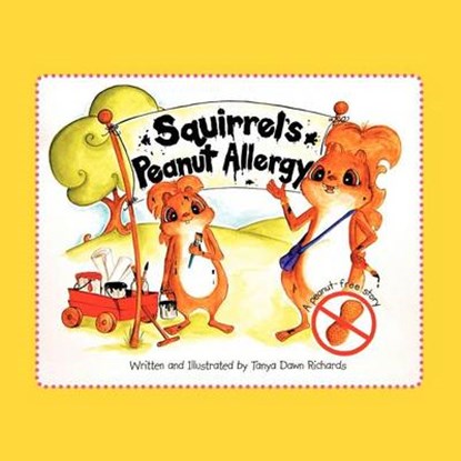 Squirrel's Peanut Allergy, Tanya Dawn Richards - Overig - 9781468585124