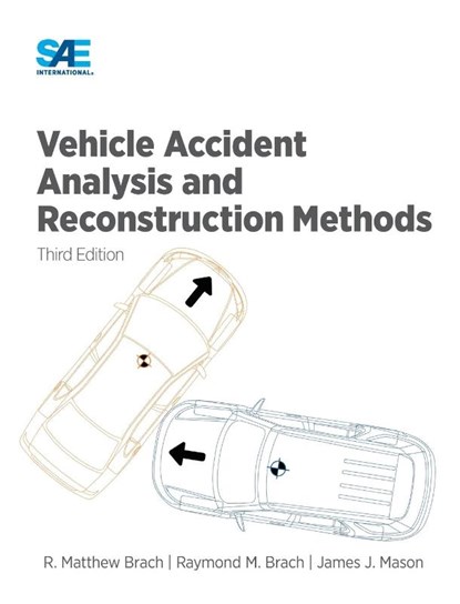 Vehicle Accident Analysis and Reconstruction Methods, Matthew Brach ; James Mason ; Raymond M Brach - Paperback - 9781468604191