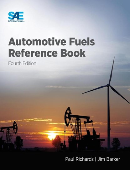 Automotive Fuels Reference Book, Fourth Edition, Paul Richards ; Jim Barker - Gebonden - 9781468605785
