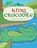 King Crocodile, Sabiha Rauf - Overig - 9781469127330