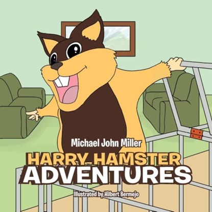 Harry Hamster Adventures, Michael John Miller - Paperback - 9781469168616