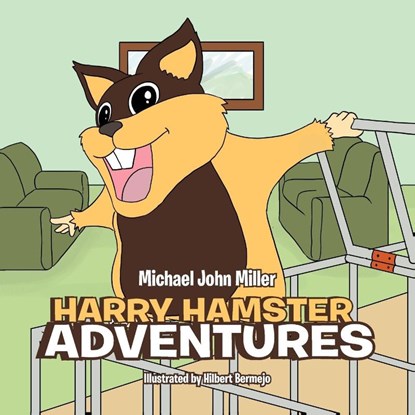 Harry Hamster Adventures, Michael John Miller - Paperback - 9781469168616