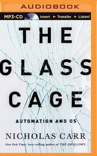 The Glass Cage, CARR,  Nicholas - Overig - 9781469295404